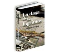 La Daga De Las Lágrimas - Iglesia, José Antonio de la Iglesia, José Antonio De La (Auteur)