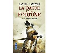 La Dague et la Fortune - T1: La Voie du dragon (1)