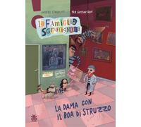 La dama con il boa di struzzo. La famiglia Sgraffignoni. Ediz. ad alta leggibilità