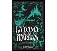 La Dama de las Mareas: Una Crónica de Elessar