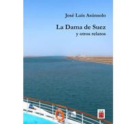 La Dama De Suez Y Otros Relatos