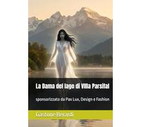La Dama del lago di VIlla Parsifal: sponsorizzato da Pax Lux, Design e Fashion