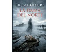 La dama del norte: Una novela de misterio en la Costa Vasca (Serie Costa Vasca - Libro 2)