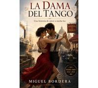 La Dama del Tango: Una historia de amor a media luz