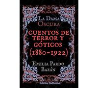 La dama oscura: Cuentos de terror y góticos (1880-1922). Edición definitiva
