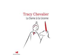 La Dame à la Licorne - Tracy Chevalier - Table ronde - broché - Roman