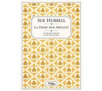 Sue Hubbell – La dame aux abeilles – Les quatre saisons d'une apicultrice – broché