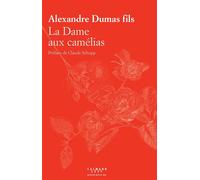 Alexandre Dumas Père – La Dame aux camélias – Éditions Calmann-Lévy