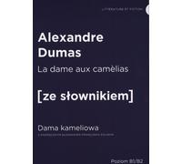 La Dame aux camélias Version française avec un dictionnaire pratique - Alexandre Dumas (Literatur, Roman auf Französisch)