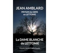 La dame blanche de Lettonie – FR, LV, UK, RU – Books on Demand