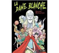 La Dame Blanche Philippe Napoletano (Auteur), Lionel Richerand (Illustration)