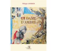 La dame d'ambre - Philippe Lherbier - Trois Colonnes - broché - Roman