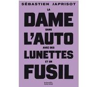 Sébastien Japrisot – La dame dans l'auto avec des lunettes et un fusil – Broché – Éditions Denoël