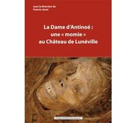 La Dame D'antinoé : Une "Momie" Au Château De Lunéville