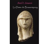 La Dame de Brassempouy: Il y a vingt-mille ans que je t'aime