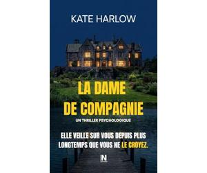 La Dame de Compagnie: Elle veille sur vous depuis plus longtemps que vous ne le croyez.