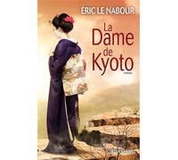 La Dame de Kyoto - Éric Le Nabour - Calmann-Levy - broché - Roman