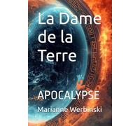 La Dame de la Terre: APOCALYPSE