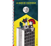 La dame de l'ascenseur - Olivier Sillig - Joie De Lire - relié - Album jeunesse dès 3 ans