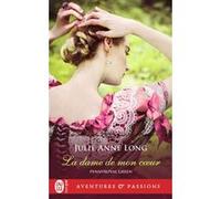 La dame de mon coeur Julie Anne Long (Auteur), Anne Busnel (Traduction)