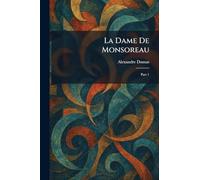 La Dame De Monsoreau: Part 1