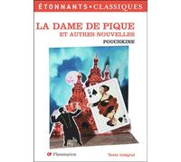 La Dame de pique et autres nouvelles Le Marchand de cercueils - La Demoiselle-paysanne - La Dame de pique - Alexandre Sergueïevitch Pouchkine - Flammarion - Poche - Scolaire / Universitaire