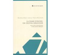 La Dame D'elche, Un Destin Singulier - Essai Sur Les Réceptions D'une Statue Ibérique