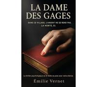 La dame des gages: Le thriller psychologique où la dette se paie avec votre silence.