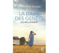 La dame des Genêts Les Bellanger** - Geneviève Senger - J'ai Lu - Poche - Roman