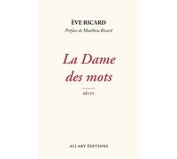 La dame des mots - Eve Ricard - Allary Eds - broché - Essai