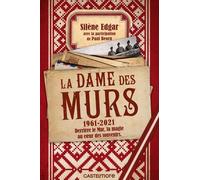 La Dame Des Murs - 1961-2021 - Derrière Le Mur, La Magie Au Coeur Des Souvenirs
