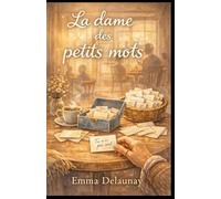 La dame des petits mots: Quand un geste discret change la vie de tous ceux qu’on croise