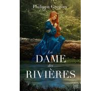 La Dame des rivières - Philippa Gregory - Hauteville - broché - Roman