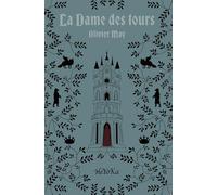 La Dame des tours t.1 : Sous l'aile de la renarde