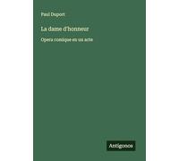La dame d'honneur: Opera comique en un acte