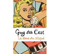 La dame du cirque - Guy Des Cars - J'ai Lu - Poche - Roman