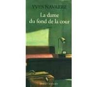 La dame du fond de la cour Yves Navarre (Auteur)