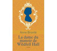 La dame du manoir de Wildfell Hall Edition Collector - Anne Brontë - Archipoche - Poche - Roman