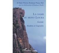 La dame du Mont Loura. Guinée: Réalités et Légendes