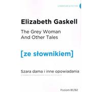 La Dame grise et autres histoires en anglais avec un dictionnaire pratique anglais-polonais