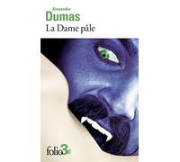 Alexandre Dumas Père – La Dame pâle – Roman – Gallimard – Poche