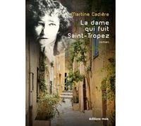 La dame qui fuit saint tropez Martine Cadière (Auteur)