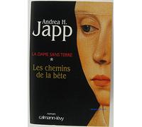 La Dame sans terre, t1 : Les Chemins de la bête