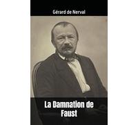 La Damnation de Faust: Gérard de Nerval