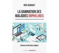 La damnation des maladies orphelines