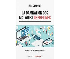 La damnation des maladies orphelines