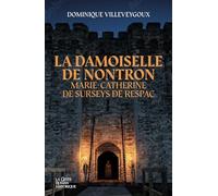 La damoiselle de Nontron - Marie-Catherine De Surseys De Respac