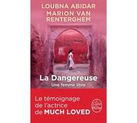 La Dangereuse Une jeunesse au Maroc - Loubna Abidar - Lgf - Poche - Biographie