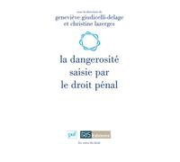 La dangerosité saisie par le droit pénal