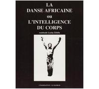 Danse Africaine Ou l'Intelligence du Corps ...